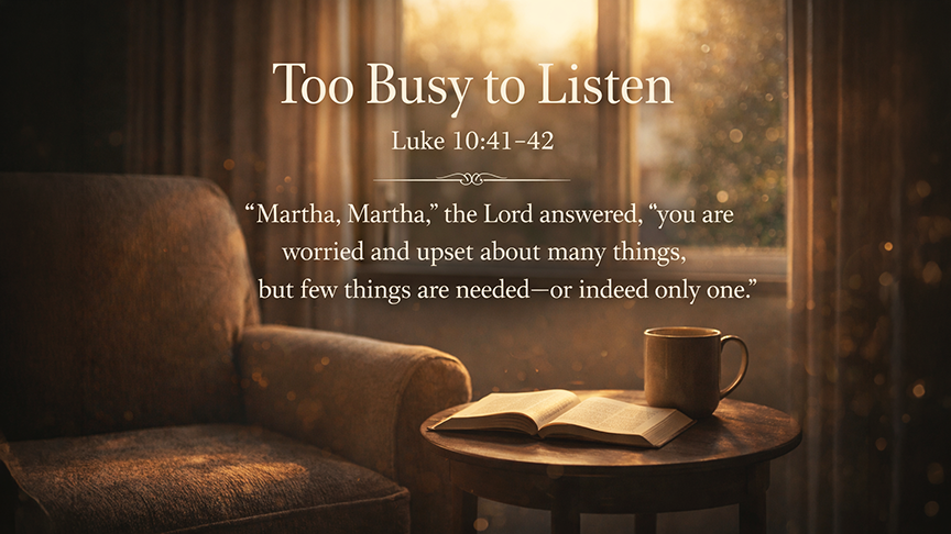 Too Busy to Listen, A wide 16:9 photo-realistic image of a kitchen table in early morning light with an open Bible and a simple to-do list off to the side, a coffee mug nearby, and a calm, uncluttered feel, symbolizing choosing Jesus’ presence over anxious busyness. 
