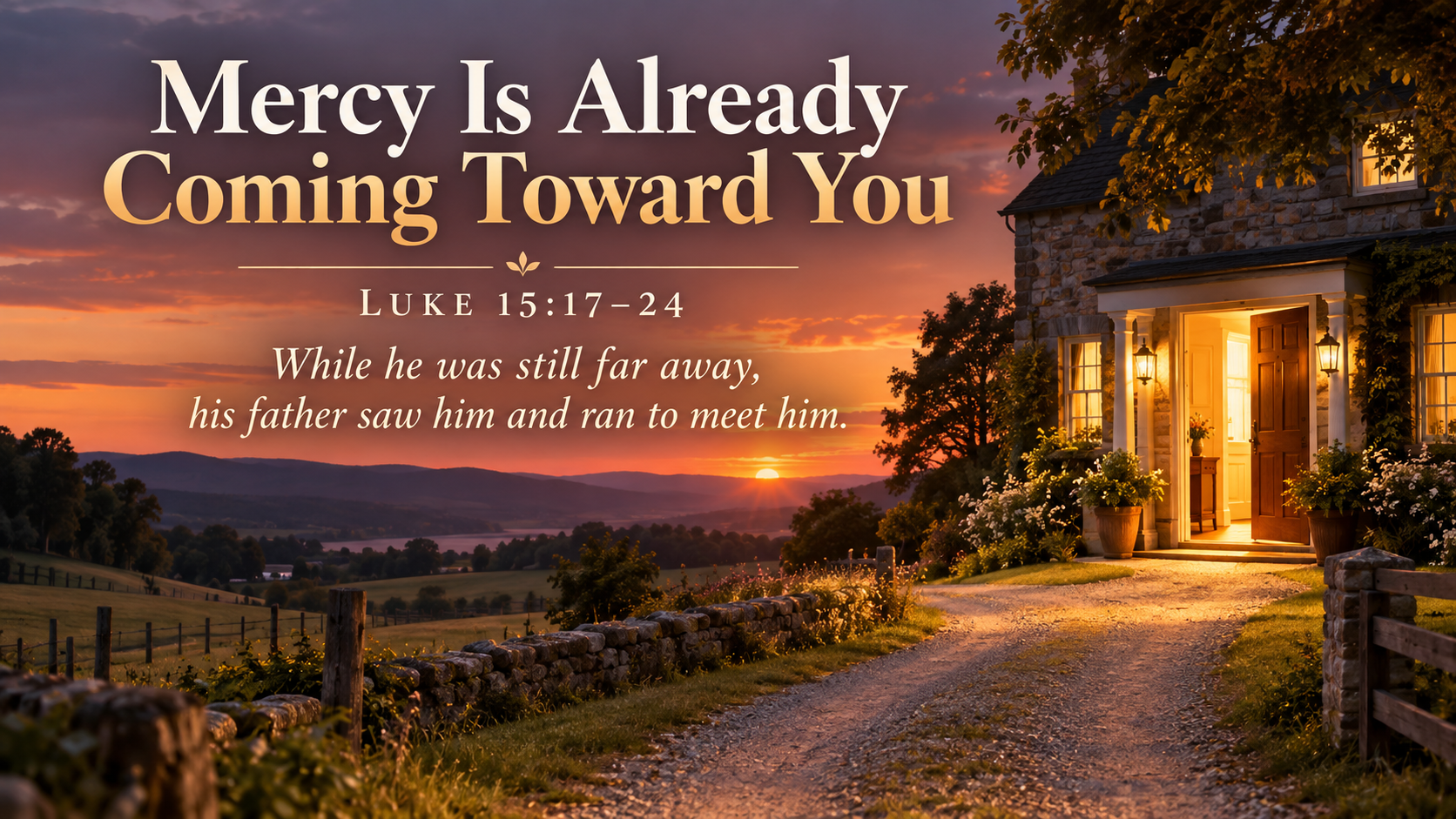 A country road leading toward a warmly lit open home at dusk, illustrating Luke 15:17&ndash;24 and the mercy of the Father welcoming a returning child.