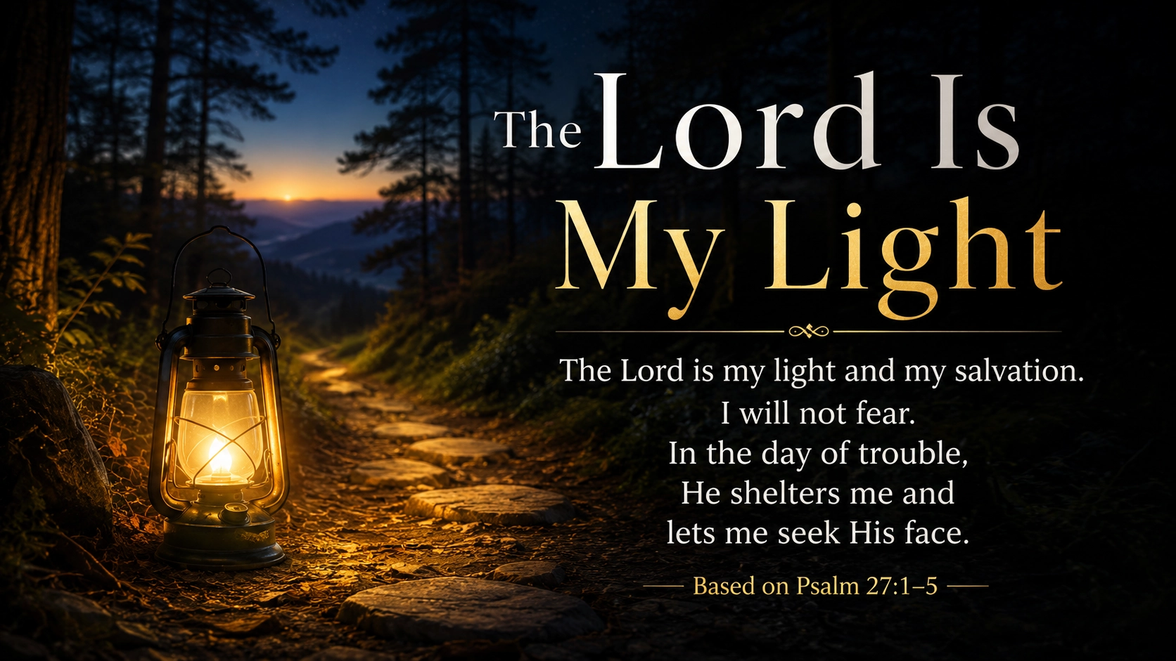 The Lord Is My Light and Salvation